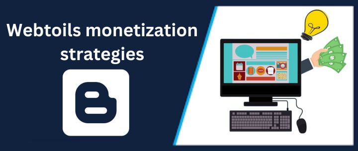 Webtoils monetization strategies